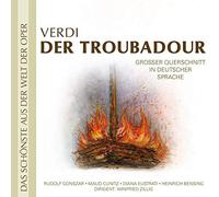 Gonszar/ Cunitz/ Eustrati/ Bensing/ Zillig - Verdi: Der Troubadour