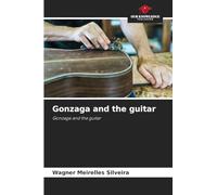 Gonzaga and the guitar: Gonzaga and the guitar
