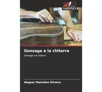 Gonzaga e la chitarra: Gonzaga e la chitarra