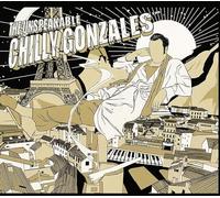 Gonzales, Chilly - Unspeakable Chilly Gonzales
