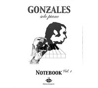 GONZALES: solo piano, Note Book vol.1 - -9 brani per pianoforte [Note musicali]