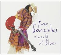 Gonzales,Tino - A World of Blues