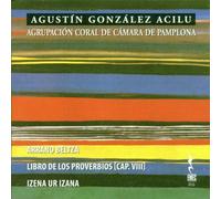 Gonzalez/ Agrupacion Coral De Camara De Pamplona - Agustin Gonzalez Acilu