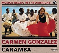 Carmen Gonzalez Caramba: MUSICA NEGRA IN THE AMERICAS (CD) Album