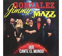 Gonzalez, Jimmy - Que Cante El Mundo