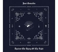Gonzalez Jose' - Against The Dying Of The Light