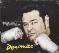 Gonzaleza, Memo & The Bluescasters - Dynomite!