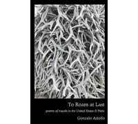 Gonzalo Adolfo To Roam at Last (Tascabile)