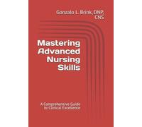 Gonzalo Brink Cns Mastering Advanced Nursing Skills (Tascabile)