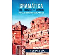 Gonzalo Díaz Gramática de Hindi y Urdu para Hispanohablantes (Tascabile)