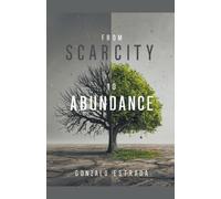 Gonzalo Estrada From Scarcity to Abundance (Tascabile)