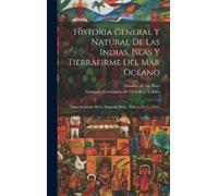 Gonzalo Fernánd Historia General Y Natural De Las Indi (Copertina rigida)