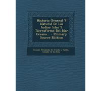 Gonzalo Fernandez De Oviedo... Historia General Y Natural De Las Indi Book NUOVO