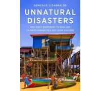 Gonzalo Lizarralde Unnatural Disasters (Copertina rigida)