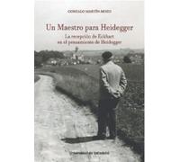 Gonzalo Martín Un maestro para Heidegger la recepción de Eckhart en (Tascabile)