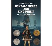 Gonzalo Perez and King Philip of England and Spain