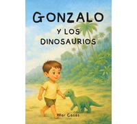 Gonzalo y los dinosaurios