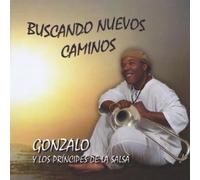 Gonzalo Y Los Principes De La Salsa - Buscando Nuevos Caminos