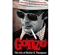 Corey Seymour Jann S. Wenner Gonzo: The Life Of Hunter S. Thompson (Tascabile)