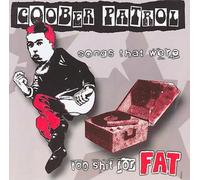 Goober Patrol - Songs That Were Too Shit For Fat Goober Patrol