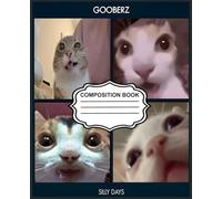 Gooberz Silly Days Notebook: 7.5x9.25” Lined Composition book 200 pages - A Place for Thoughts, Plans & Creative Ideas