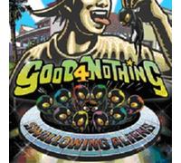 GOOD 4 NOTHING - Swallowing Aliens (Korea Edition)