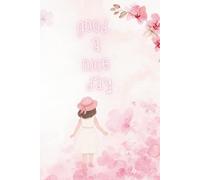 good a nice day.: Undated 6x9 Planner with To-Do Lists, Hourly Schedule, and Notes.