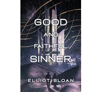 Good and Faithful Sinner