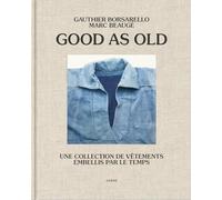 Good as old: Une collection de vêtements embellis par le temps