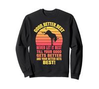 Good Better Best Never Let it Rest, Design Motivazionale a Forma di Asino Felpa