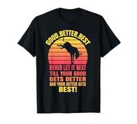 Good Better Best Never Let it Rest, Design Motivazionale a Forma di Asino Maglietta