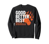Good Better Best Never Let It Rest Orso Motivazionale Felpa