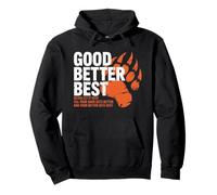 Good Better Best Never Let It Rest Orso Motivazionale Felpa con Cappuccio