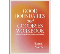 Good Boundaries and Goodbyes Workbook: Fix in Lysa Terkeurst's Teachings Into Your Mind
