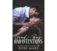 Good Boy, Bad Intentions: The Broken Girl He Claimed as His