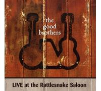 The Good Brothers Live at Rattlesnake Saloon (CD) Album