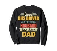 Good Bus Driver Better Husband The Best Dad for Fathers Day Felpa