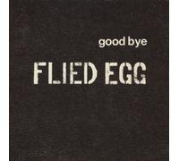Good Bye Flied Egg