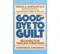 Good-Bye to Guilt: Releasing Fear Through Forgiveness - NUOVO