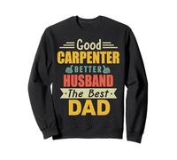 Good Carpenter Better Husband The Best Dad for Fathers Day Felpa