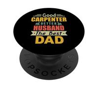 Good Carpenter Better Husband The Best Dad For Fathers Day PopSockets PopGrip Adesivo