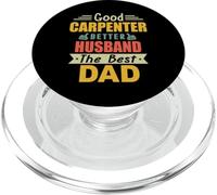 Good Carpenter Better Husband The Best Dad For Fathers Day PopSockets PopGrip per MagSafe