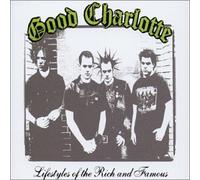 Good Charlotte - Lifestyles of the Rich &...