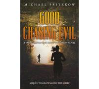 Good Chasing Evil: A Tara Sullivan and Drew Thompson Novel