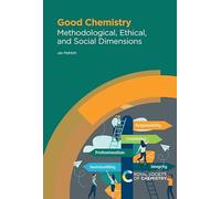 Good Chemistry: Methodological, Ethical, and Social Dimensions