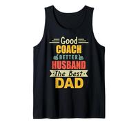 Good Coach Better Husband The Best Dad for Fathers Day Canotta