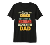 Good Coach Better Husband The Best Dad for Fathers Day Maglietta Premium