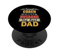 Good Coach Better Husband The Best Dad For Fathers Day PopSockets PopGrip Adesivo