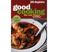 Good Cooking: The New Basics With Jill Dupleix