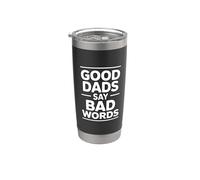 Good Dads Say Bad Words Bicchiere termico in acciaio inox doppia parete